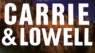 Sufjan Stevens, &quot;Carrie &amp; Lowell&quot; (Official Album Trailer)