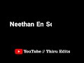 Thaliyae Theva Illa Neethan En Ponjathi Black Screen WhatsApp Status Tamil