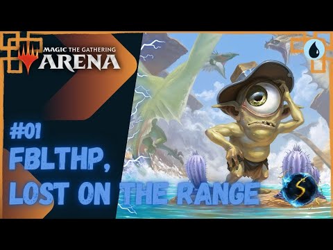 It's Showtime: Fblthp, Lost on the Range 💧 #01 - MTG Arena - Historic Brawl