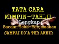 BACAAN TAHLIL DAN DOA LENGKAP DENGAN TEKS TERJEMAHAN SAMPAI DOA PENUTUP