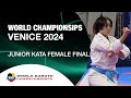 JUNIOR KATA FEMALE FINAL World Cadet Junior U21 Karate Championships WKF