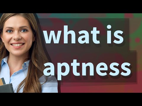 Aptness | meaning of Aptness
