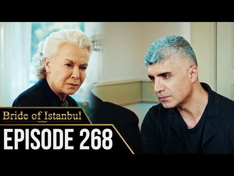 Bride of Istanbul - Episode 268 (English Subtitles) | Istanbullu Gelin