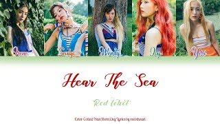 Red Velvet (레드벨벳) — Hear The Sea (바다가 들려) (Han|Rom|Eng Color Coded Lyrics by redxheart)