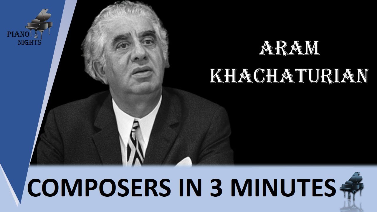 Aram Khachaturian: A Journey Through History and Culture