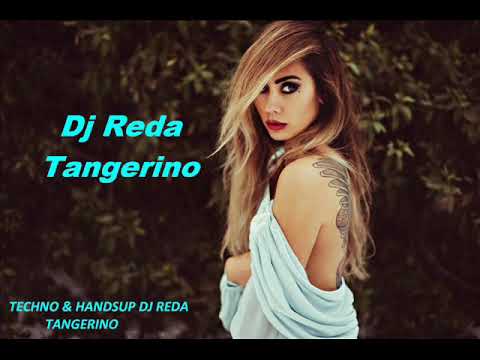 TECHNO & HANDSUP MUSIC - 2019 -TECHNO & HANDSUP DJ REDA TANGERINO #TRACKLIST