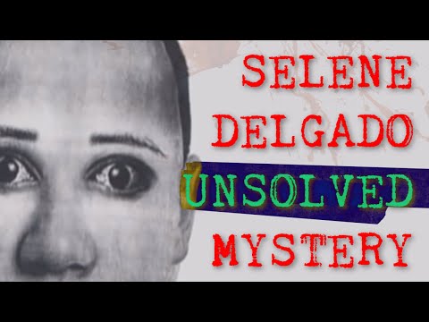 Selene Delgado | The Internet's Most DISTURBING Mystery