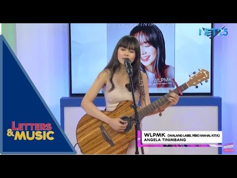 Angela Tinimbang - WLPMK (Walang Label Pero Mahal Kita) NET25 Letters and Music
