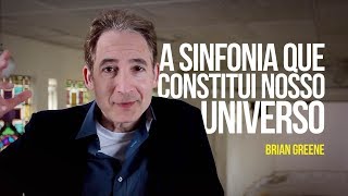 A sinfonia que constitui nosso universo