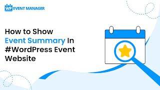 How to Show Event Summary In #WordPress Event Website