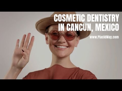 Cosmetic Dentistry in Cancun, Mexico