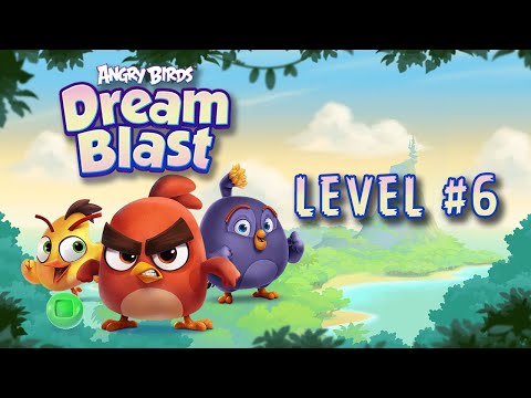 "Angry Birds: Dream Blast" Level 6 Walkthrough Gameplay (HD, 60 FPS)