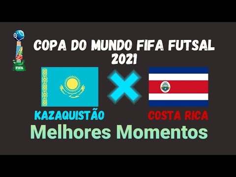 Melhores Momentos - Kazaquistão 6 x 1 Costa Rica - Mundial Fifa Futsal 2021