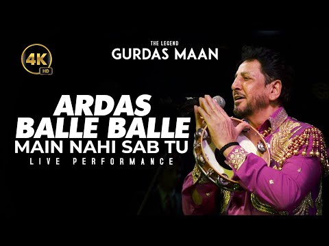 Gurdas Maan Ardas | Balle Balle | Main Nahi Sab Tu | Live Performance