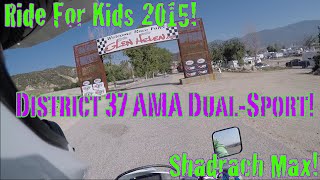 Ride for Kids! District 37 AMA Dual-Sport Ride 2015! Supermoto Shadrach Max!