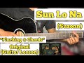 Sun Lo Na - Suzonn | Guitar Lesson | Plucking & Chords | (Strumming)