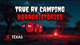 RV CAMPING Horror Stories  - Texas | ENJOY