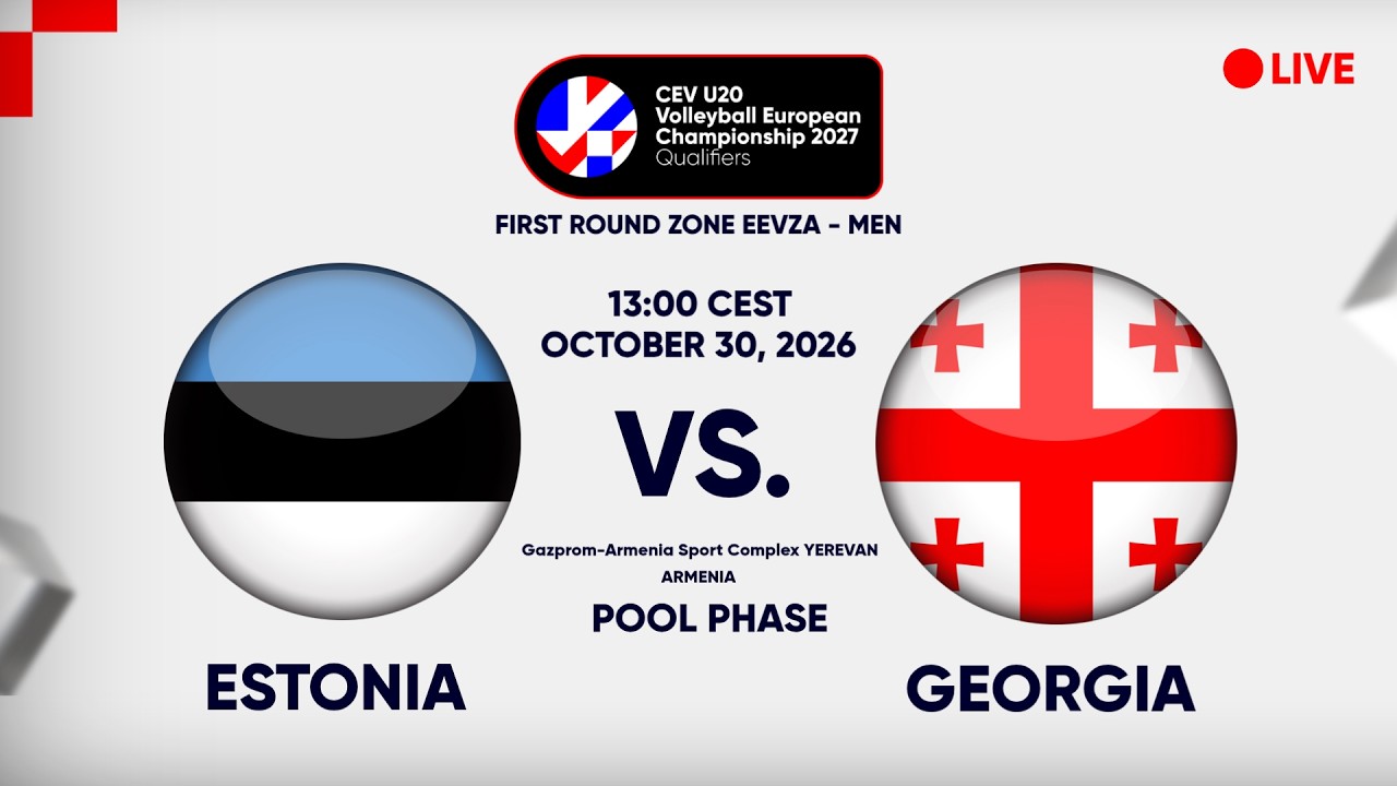 LIVE | ESTONIA vs. GEORGIA | CEV U20 EuroVolley 2027 Men | Qualifiers | EEVZA | POOL PHASE
