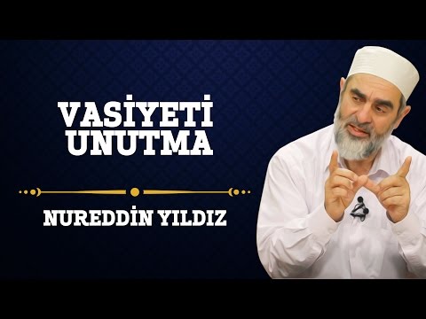 60) Vasiyeti Unutma - Nureddin Yıldız - (Hayat Rehberi) - Sosyal Doku Vakfı