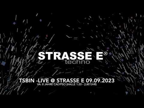 STRASSE E  / TSBIN -liveset- @ 8 Jahre Calypso  / September 2023
