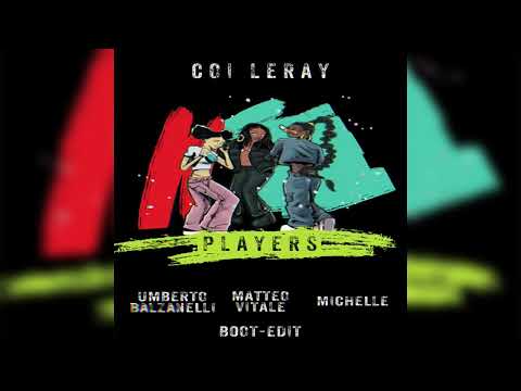 Coi Leray - Players (UmbertoBalzanelli, Matteo Vitale , Michelle Boot-Edit)