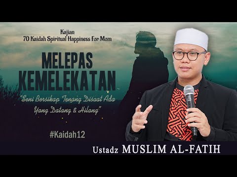 MELEPAS KEMELEKATAN | USTADZ MUSLIM AL-FATIH | #kaidah12
