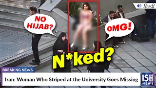 Iran: Woman Who Striped at the University Goes Missing