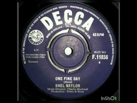 Shel Naylor - One Fine Day, Decca, 1964 Uk.