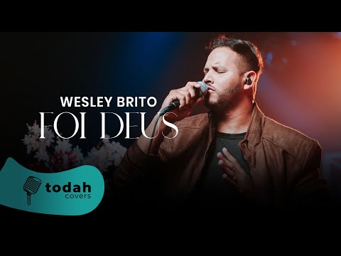 Wesley Brito | Foi Deus [Cover Davi Sacer]