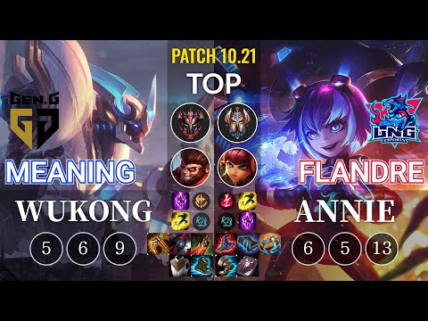 GEN Meaning Wukong vs LNG Flandre Annie Top - KR Patch 10.21
