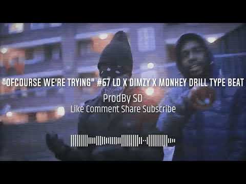 #67 LD x Dimzy x Monkey x Dopesmoke Drill Type Beat