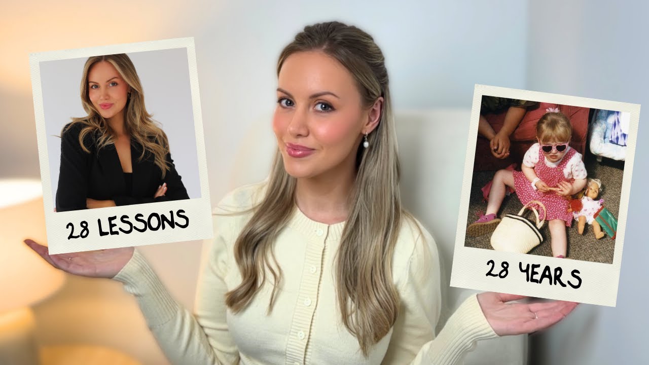 28 Life Lessons I've Learned In 28 Years (in 28 minutes!)