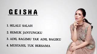 Download lagu Geisha (Selalu Salah, Remuk jantungku, Adil bagimu tak adil bagiku, mustahil kita bersama) mp3
