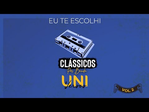 Eu Te Escolhi - Banda Universos