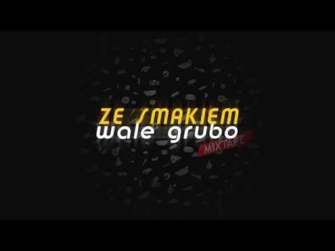 Wale Grubo - Ze smakiem