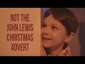 Not The John Lewis Christmas Advert