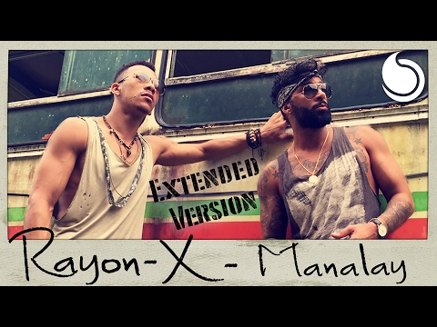 Rayon-X - Manalay (Remix Extended)