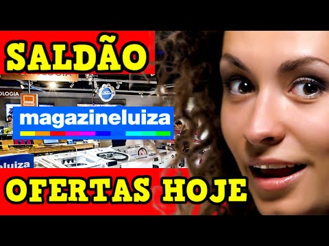 MAGAZINE LUIZA Ofertas Do Dia LOJAS MAGAZINE LUIZA PROMOÇÕES Saldão MAGAZINE PROMOÇÃO HOJE