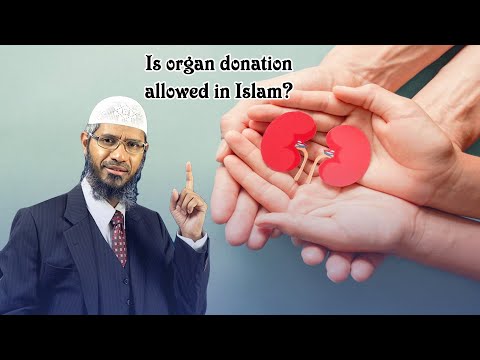 Is Organ Donation Permitted in Islam? - Dr. Zakir Naik