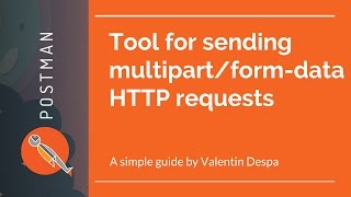 Tool for sending multipart/form-data request with Postman