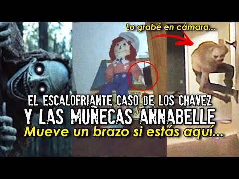 The terrifying case of the Chávez family | I hear voices coming from the doll Annabelle