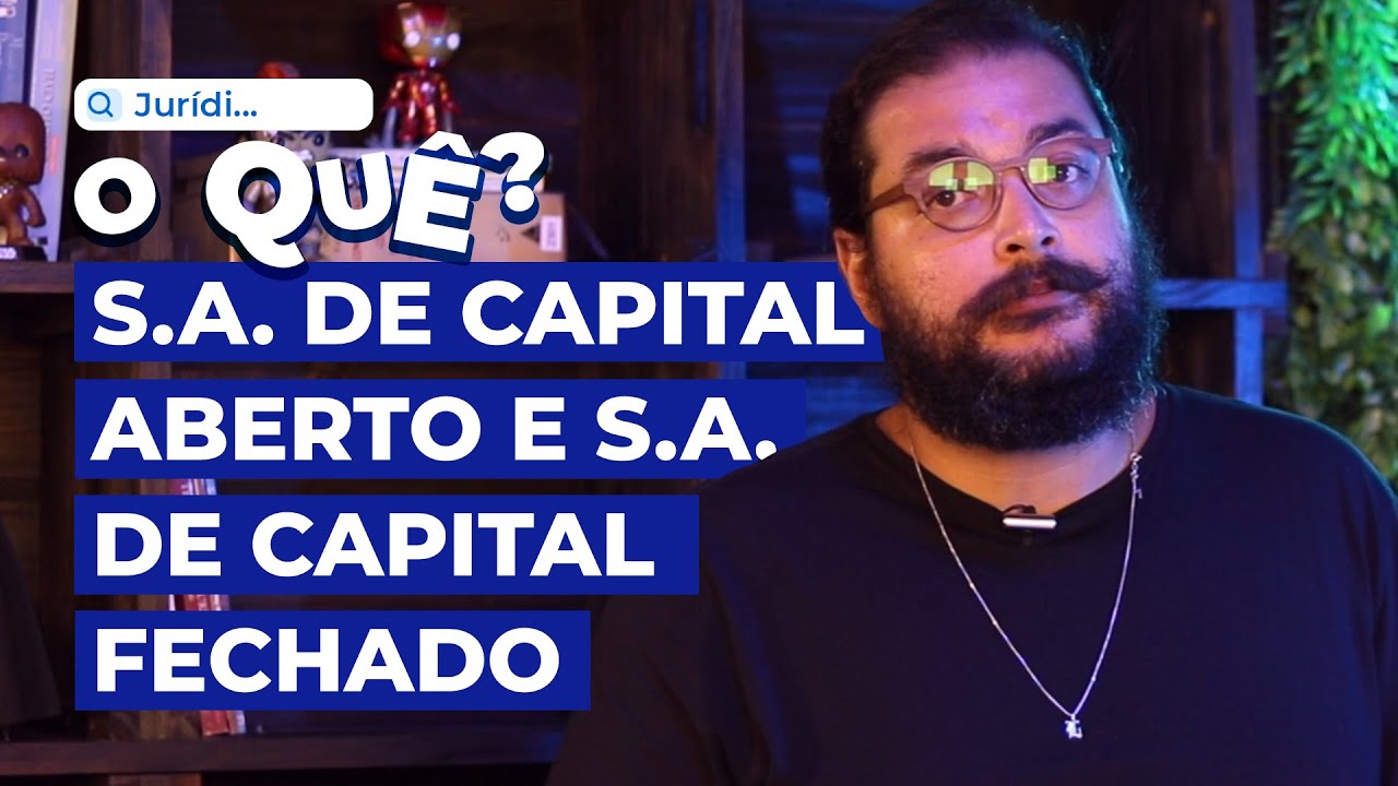 S.A. de Capital Aberto e S.A. de Capital Fechado | Juridioque