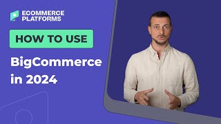 Download the video "How to Use BigCommerce in 2024 - Step-by-step Guide for Beginners"