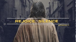 Rejoicing in Silence: Why Jesus Says To Be Quiet?