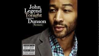John Legend ft. Dunson | Tonight (Best You Ever Had) | Audio | Remix | HD
