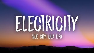 Silk City, Dua Lipa - Electricity (Lyrics) ft. Diplo, Mark Ronson
