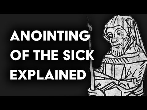 What exactly is Anointing of the Sick?