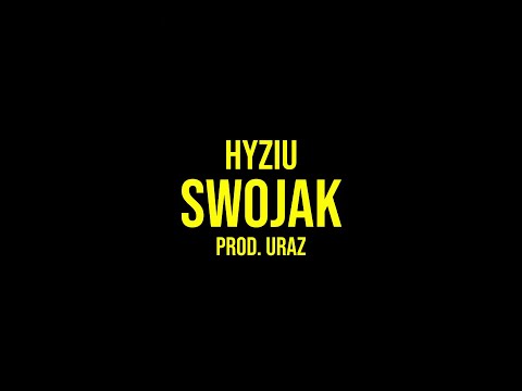 Hyziu - Swojak (prod. Uraz)