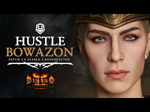 HUSTLE RUNEWORD - Diablo 2 Resurrected, Bowazon amazing update for Season 3, Patch 2.6!!!