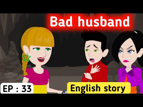 Bad husband part 33 | English story | English learning stories | Animated story | Sunshine English